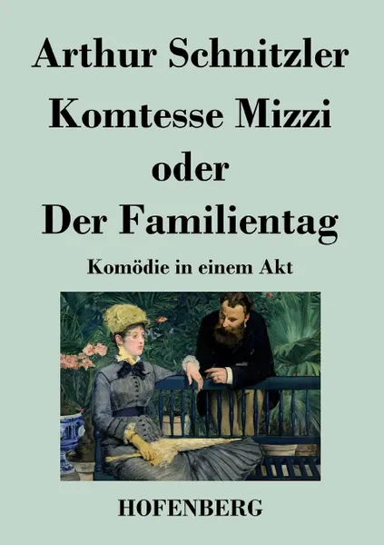 Обложка книги Komtesse Mizzi oder Der Familientag, Arthur Schnitzler