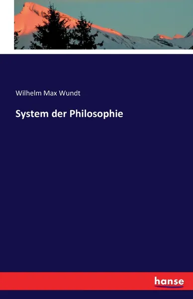 Обложка книги System der Philosophie, Wilhelm Max Wundt