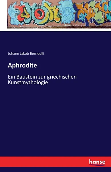 Обложка книги Aphrodite, Johann Jakob Bernoulli