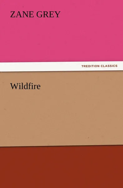 Обложка книги Wildfire, Zane Grey