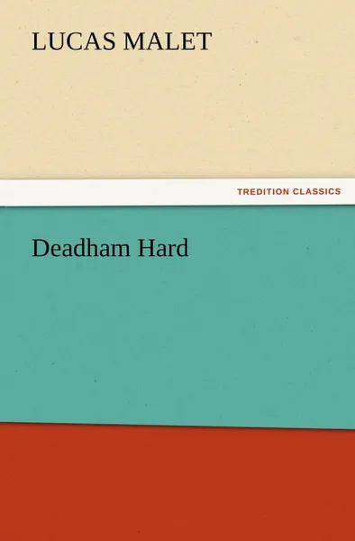 Обложка книги Deadham Hard, Lucas Malet