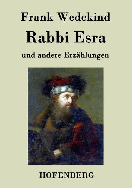 Обложка книги Rabbi Esra, Frank Wedekind