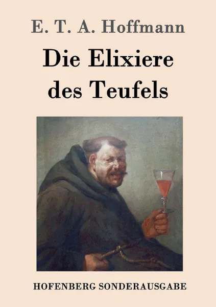 Обложка книги Die Elixiere des Teufels, E. T. A. Hoffmann