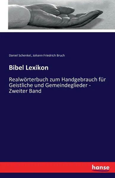 Обложка книги Bibel Lexikon, Daniel Schenkel, Johann Friedrich Bruch