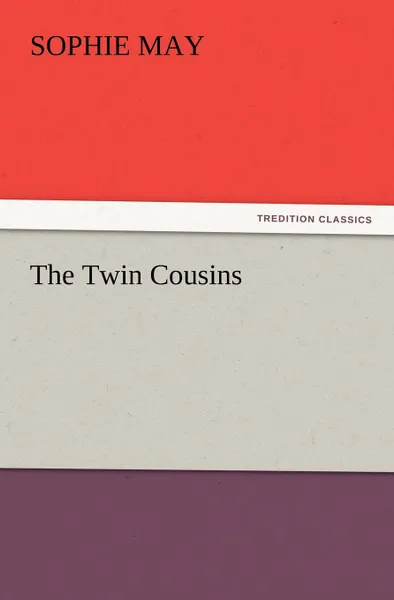 Обложка книги The Twin Cousins, Sophie May