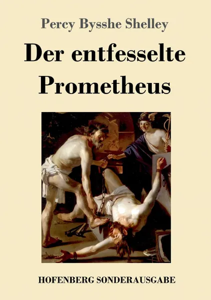 Обложка книги Der entfesselte Prometheus, Percy Bysshe Shelley