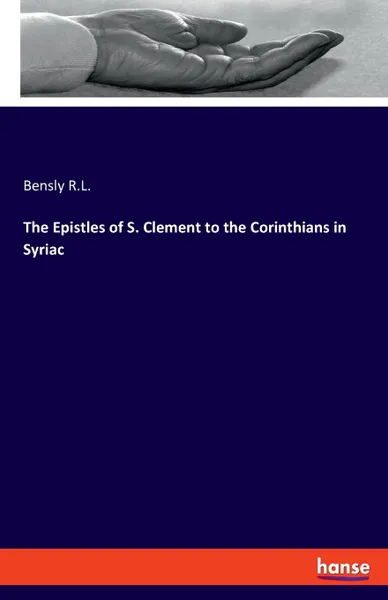 Обложка книги The Epistles of S. Clement to the Corinthians in Syriac, Bensly R.L.