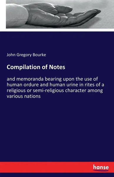 Обложка книги Compilation of Notes, John Gregory Bourke