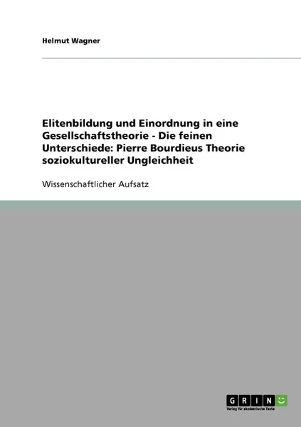 Обложка книги Pierre Bourdieus Theorie Soziokultureller Ungleichheit, Helmut Wagner