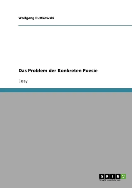 Обложка книги Das Problem der Konkreten Poesie, Wolfgang Ruttkowski