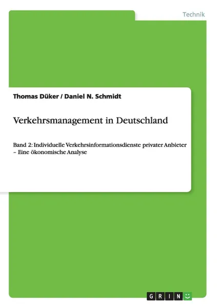 Обложка книги Verkehrsmanagement in Deutschland, Thomas Düker, Daniel N. Schmidt