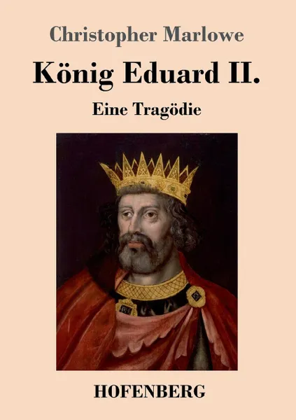 Обложка книги Konig Eduard II., Christopher Marlowe
