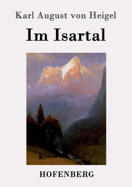 Обложка книги Im Isartal, Karl August von Heigel