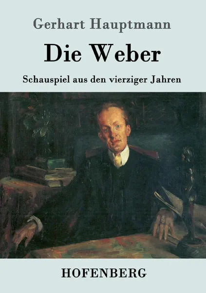 Обложка книги Die Weber, Gerhart Hauptmann