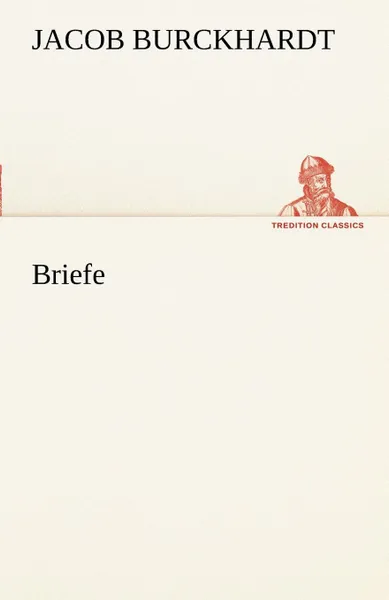 Обложка книги Briefe, Jacob Burckhardt