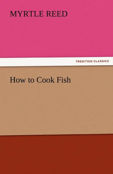 Обложка книги How to Cook Fish, Myrtle Reed