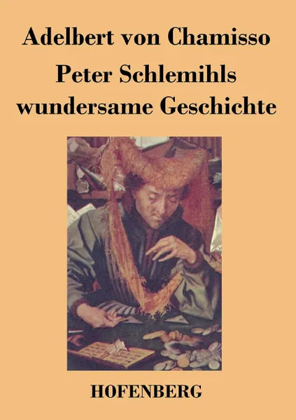 Обложка книги Peter Schlemihls wundersame Geschichte, Adelbert von Chamisso