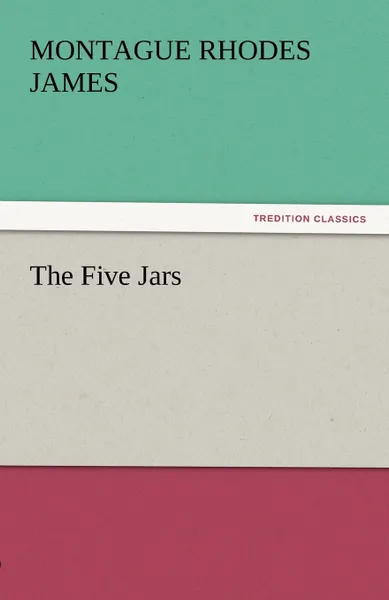 Обложка книги The Five Jars, Montague Rhodes James