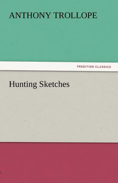 Обложка книги Hunting Sketches, Anthony Trollope
