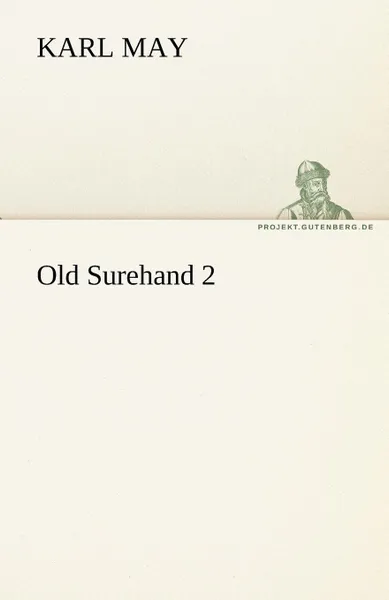 Обложка книги Old Surehand 2, Karl May