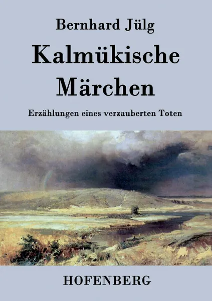 Обложка книги Kalmukische Marchen, Bernhard Jülg