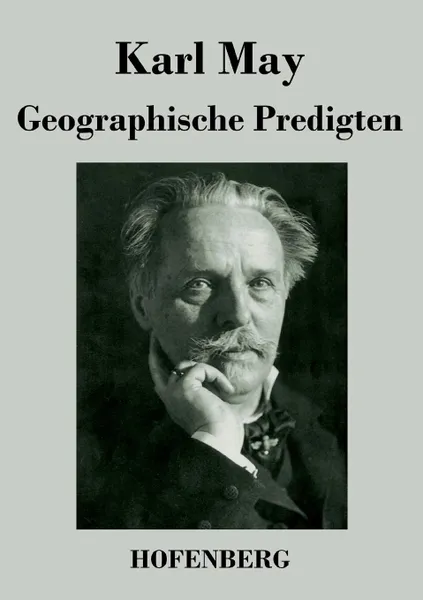 Обложка книги Geographische Predigten, Karl May