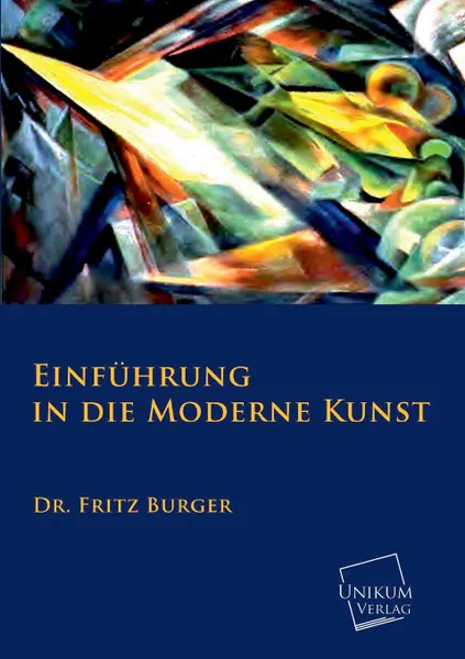 Обложка книги Einfuhrung in Die Moderne Kunst, Fritz Burger