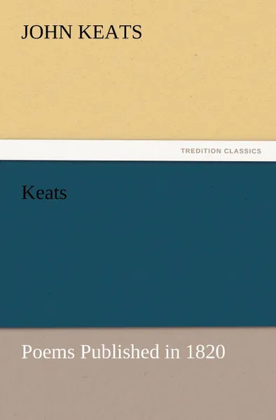 Обложка книги Keats. Poems Published in 1820, John Keats