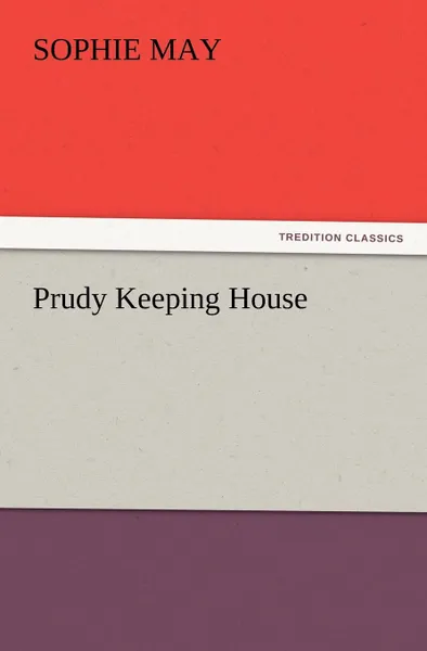 Обложка книги Prudy Keeping House, Sophie May