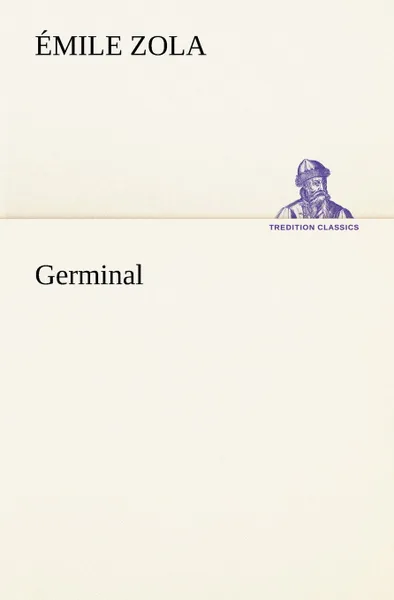 Обложка книги Germinal, Émile Zola