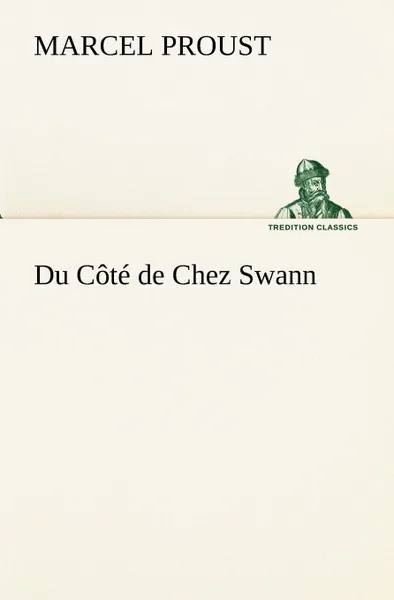 Обложка книги Du Cote de Chez Swann, Marcel Proust