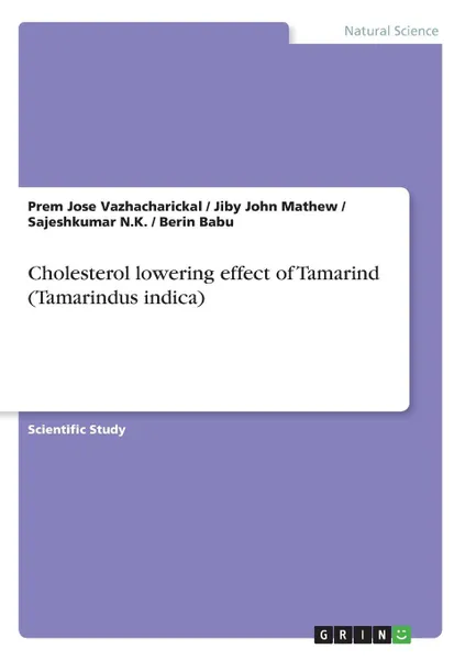 Обложка книги Cholesterol lowering effect of Tamarind (Tamarindus indica), Jiby John Mathew, Sajeshkumar N.K., Prem Jose Vazhacharickal