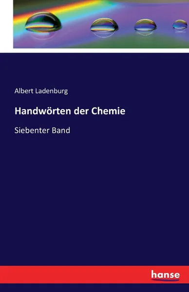 Обложка книги Handworten der Chemie, Albert Ladenburg