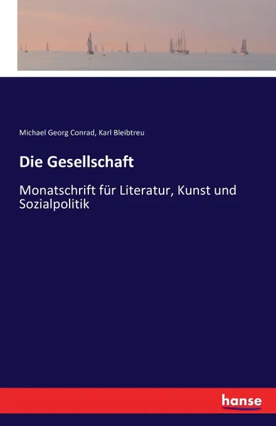 Обложка книги Die Gesellschaft, Michael Georg Conrad, Karl Bleibtreu