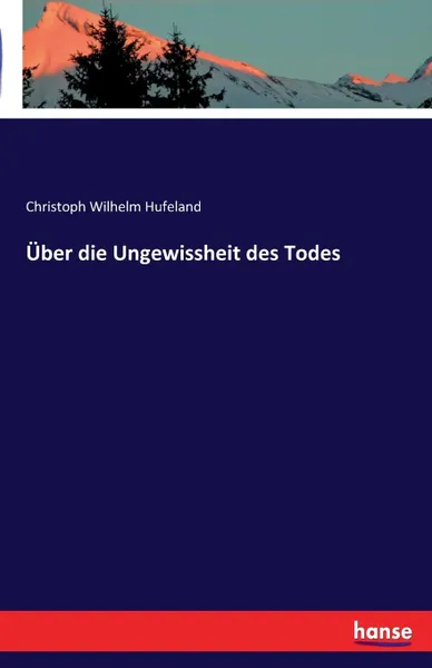 Обложка книги Uber die Ungewissheit des Todes, Christoph Wilhelm Hufeland