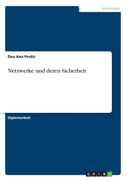 Обложка книги Netzwerke und deren Sicherheit, Dea Ana Protic