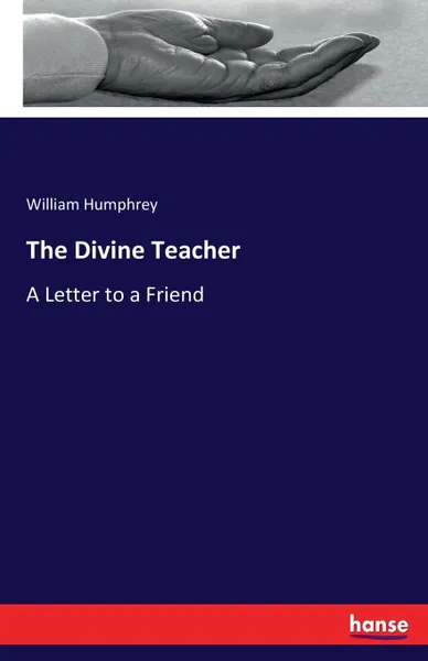 Обложка книги The Divine Teacher, William Humphrey