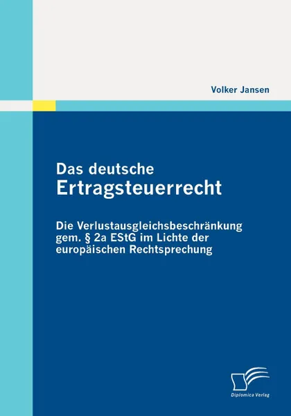 Обложка книги Das deutsche Ertragsteuerrecht, Volker Jansen