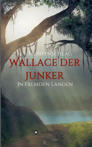 Обложка книги Wallace der Junker, N. S. Fichtenschlag