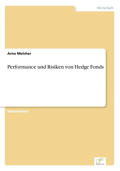 Обложка книги Performance und Risiken von Hedge Fonds, Arno Melcher