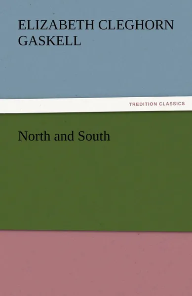 Обложка книги North and South, Elizabeth Cleghorn Gaskell