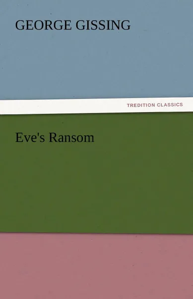 Обложка книги Eve.s Ransom, Gissing George