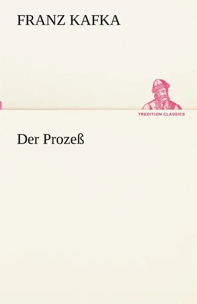 Обложка книги Der Prozess, Franz Kafka