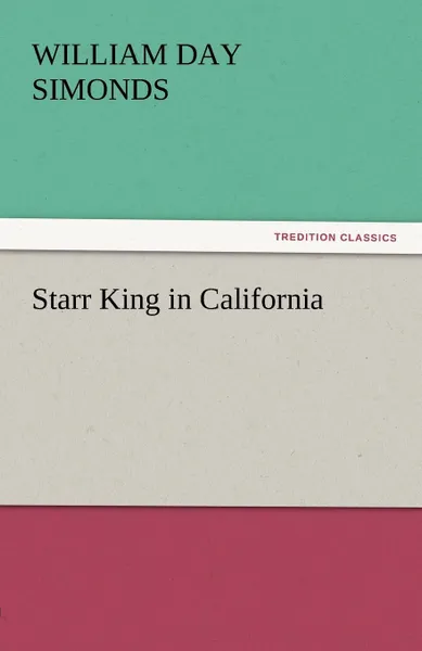 Обложка книги Starr King in California, William Day Simonds