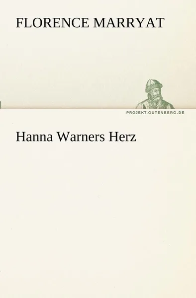 Обложка книги Hanna Warners Herz, Florence Marryat