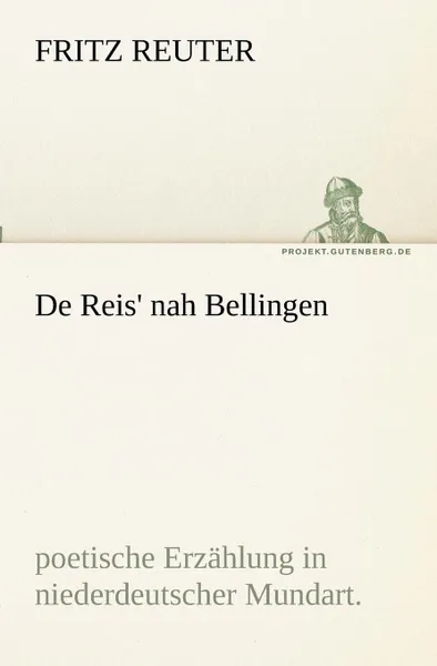 Обложка книги De Reis. nah Bellingen, Fritz Reuter