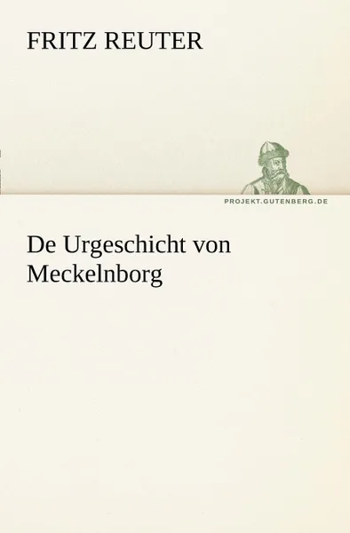 Обложка книги de Urgeschicht Von Meckelnborg, Fritz Reuter