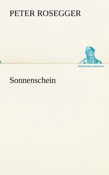 Обложка книги Sonnenschein, Peter Rosegger
