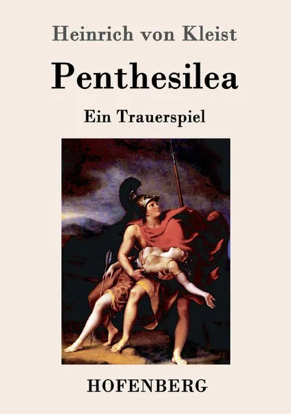 Обложка книги Penthesilea, Heinrich von Kleist