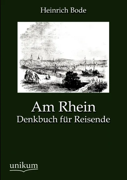 Обложка книги Am Rhein, Heinrich Bode